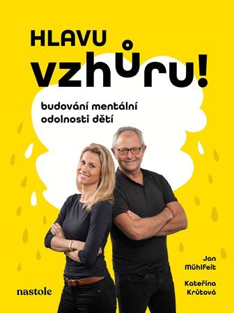 Hlavu vzhůru! | Kateřina Krůtová, Jan Mühlfeit