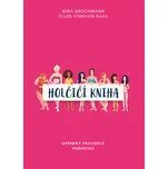 Holčičí kniha: Upřímný průvodce…