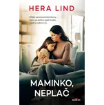 Maminko, neplač - Hera Lind (2026)…