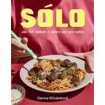 Sólo: Jak mít radost z vaření jen pro…