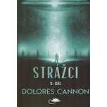 Strážci 2 - Dolores Cannon (2024,…