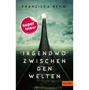 Irgendwo zwischen den Welten - Franziska Gehm