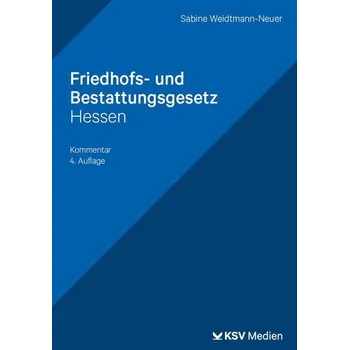 Friedhofs- und Bestattungsgesetz Hessen - Weidtmann-Neuer, Sabine