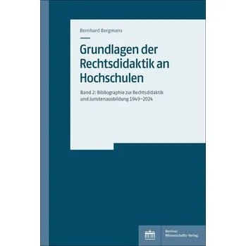 Grundlagen der Rechtsdidaktik an Hochschulen 02 - Bergmans, Bernhard