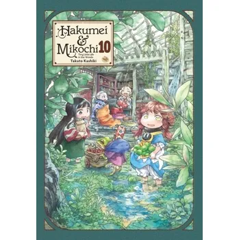 Hakumei & Mikochi: Tiny Little Life in the Woods, Vol. 10 - Kashiki, Takuto