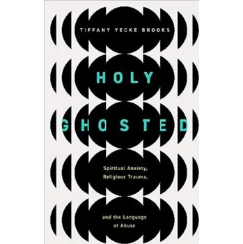 Holy Ghosted - Brooks, Tiffany