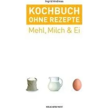 Kochbuch ohne Rezepte, Band 2 - Andreas, Ingrid