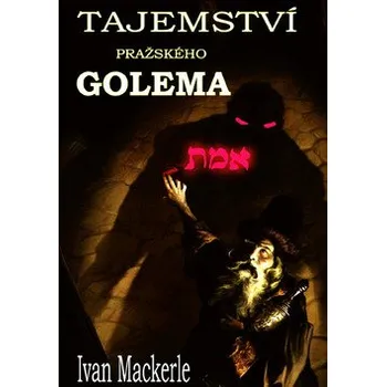 Tajemství pražského Golema