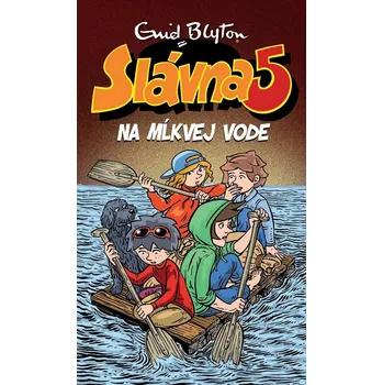 Kniha Slávna päťka na Mĺkvej vode