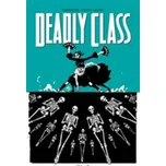 Deadly Class Volume 6 - Remender Rick
