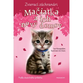 Kniha Zvierací záchranári – Mačiatka a ich nový domov