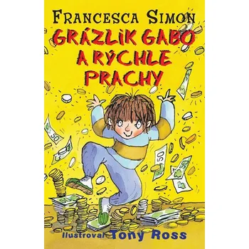 Kniha Grázlik Gabo a rýchle prachy