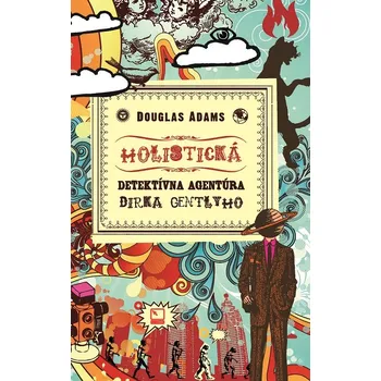 Kniha Holistická detektívna agentúra Dirka Gentlyho