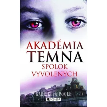 Kniha Akadémia temna – Spolok vyvolených