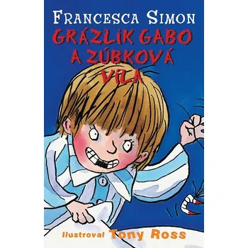Kniha Grázlik Gabo a zúbková víla