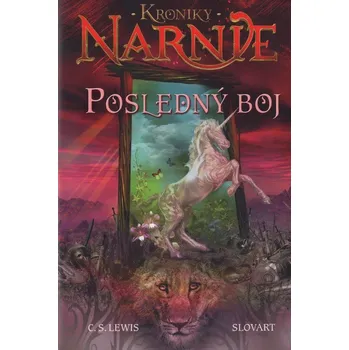 Kniha Posledný boj - Kroniky Narnie (Kniha 7)