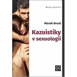 Kazuistiky v sexuologii - Marek Broul…