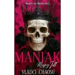 Maniak: Vládci chaosu - Marcy Jell…