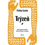 Trýzeň - Pirkko Saisio