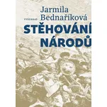 Stěhování národů - Jarmila Bednaříková…