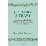 Copánky z trávy: Moudrost původních…