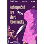 Nebezpečné hry staré Jeremiášky -…