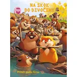 Na skok do divočiny: Příběh podle filmu…