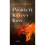 Prokletí katovy krve - Sylva Mašková…