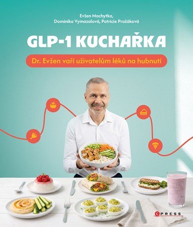 GLP-1 kuchařka | Evžen Machytka