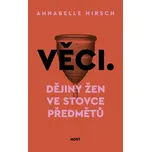 Věci: Dějiny žen ve stovce předmětů -…