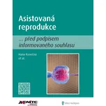 Asistovaná reprodukce... před podpisem…