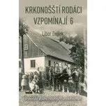 Krkonošští rodáci vzpomínají 6:…