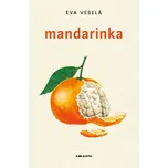 Mandarinka - Eva Veselá (2026) [E-kniha]