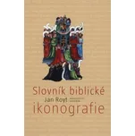 Slovník biblické ikonografie - Jan…