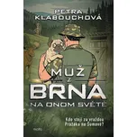 Muž z Brna na Onom Světě - Petra…