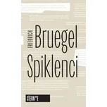 Spiklenci - Friedrich Bruegel (2026,…