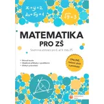 Matematika pro ZŠ: Souhrnná učebnice…