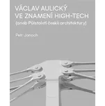 Václav Aulický: Ve znamení High-Tech -…