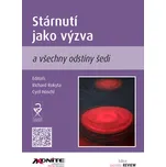 Stárnutí jako výzva a všechny odstíny…