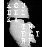 Koudelka: Theatre - Josef Koudelka a…