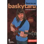 Škola hry na baskytaru - Martin Adamus…