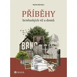 Příběhy brněnských vil a domů - Martin…