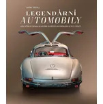 Legendární automobily - Larry Edsall…
