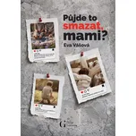 Půjde to smazat, mami? - Eva Vášová…