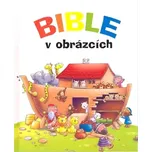 Bible v obrázcích - Juliet Davidová…