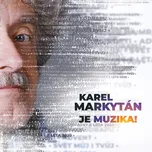 Je muzika! - Karel Markytán [CD]