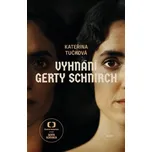 Vyhnání Gerty Schnirch - Kateřina…