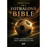 Fotbalová bible - Zdeněk Pavlis (2026,…