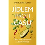 Jídlem proti času - Ian K. Smith (2026,…