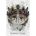 Těžká koruna - Sophie Lark (2026,…